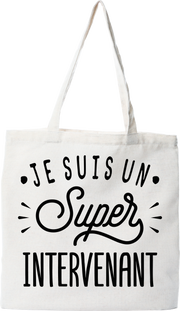 Tote bag coton recyclé je suis un super intervenant