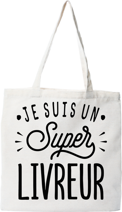 Tote bag coton recyclé je suis un super livreur