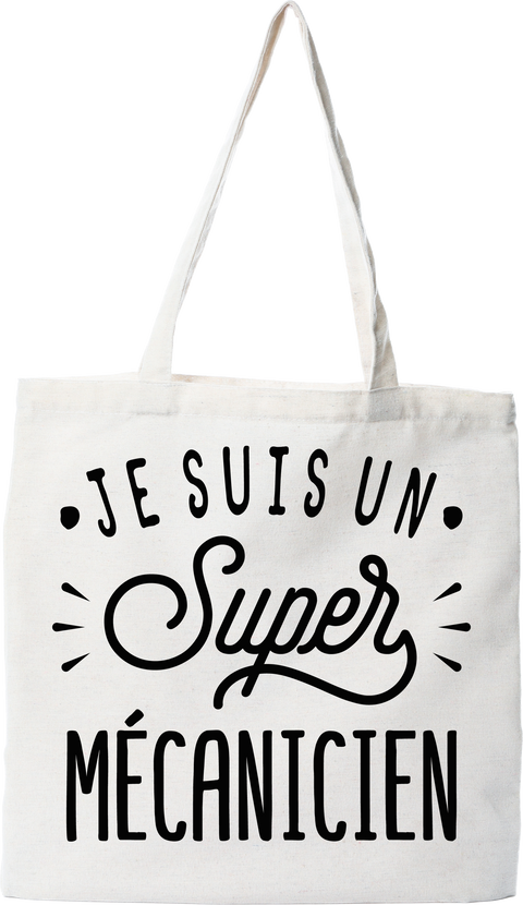 Tote bag coton recyclé je suis un super mécanicien