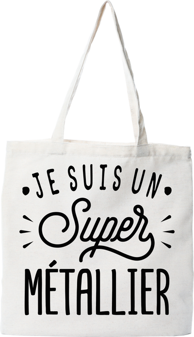 Tote bag coton recyclé je suis un super métallier