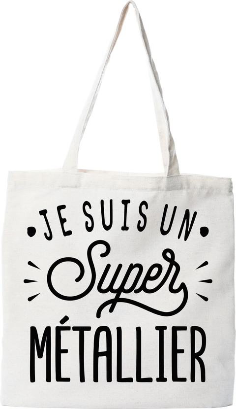 Tote bag coton recyclé je suis un super métallier