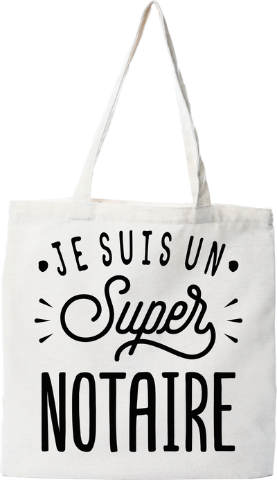 Tote bag coton recyclé je suis un super notaire