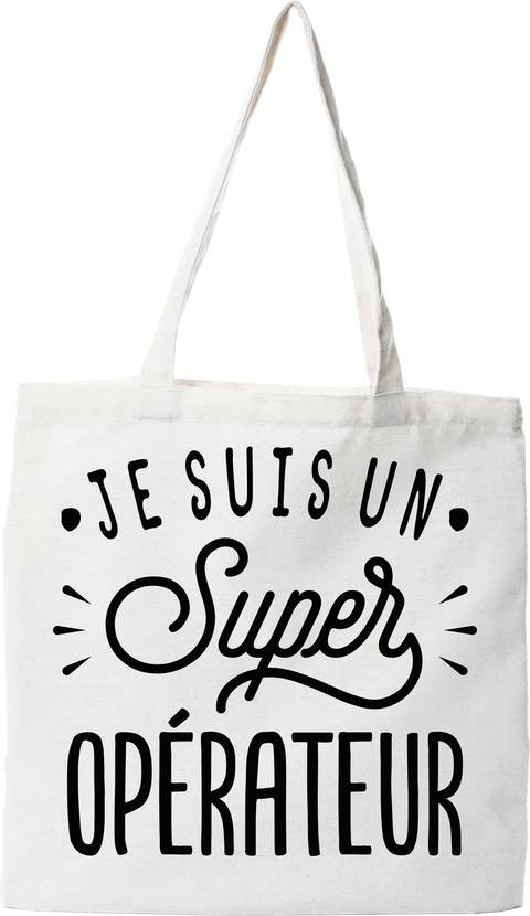 Tote bag coton recyclé je suis un super opérateur