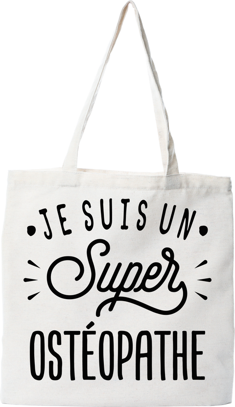 Tote bag coton recyclé je suis un super ostéopathe