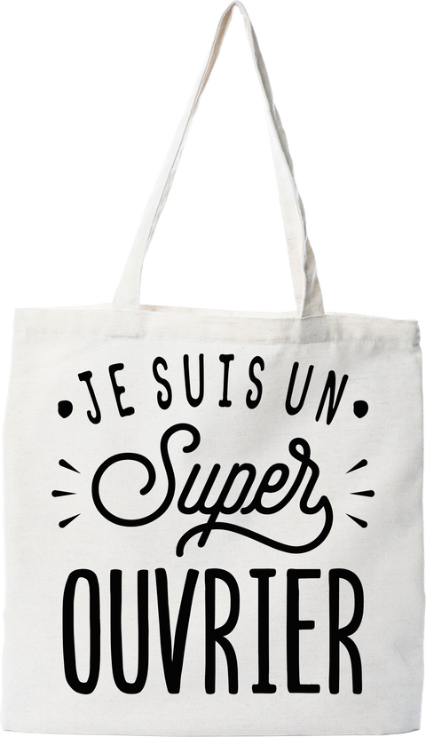 Tote bag coton recyclé je suis un super ouvrier