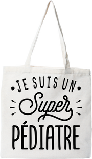 Tote bag coton recyclé je suis un super pédiatre