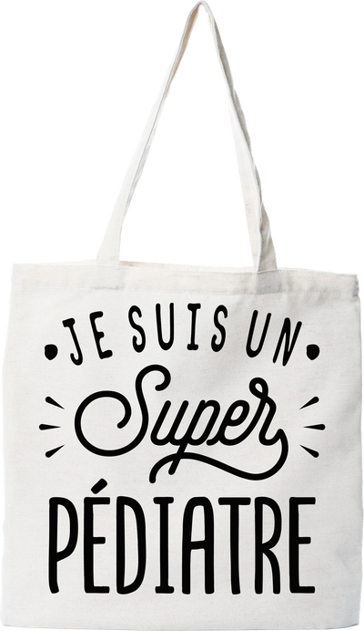 Tote bag coton recyclé je suis un super pédiatre