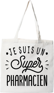 Tote bag coton recyclé je suis un super pharmacien