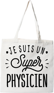 Tote bag coton recyclé je suis un super physicien