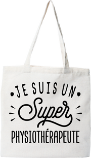 Tote bag coton recyclé je suis un super physiothérapeute
