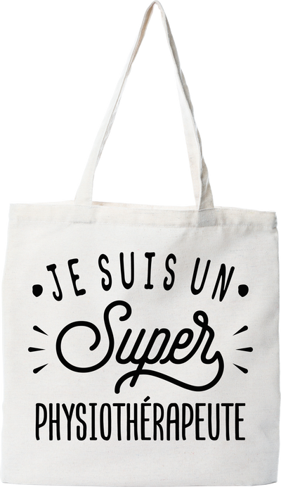 Tote bag coton recyclé je suis un super physiothérapeute