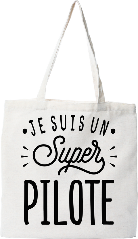 Tote bag coton recyclé je suis un super pilote