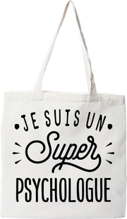 Tote bag coton recyclé je suis un super psychologue