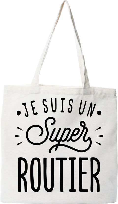 Tote bag coton recyclé je suis un super routier