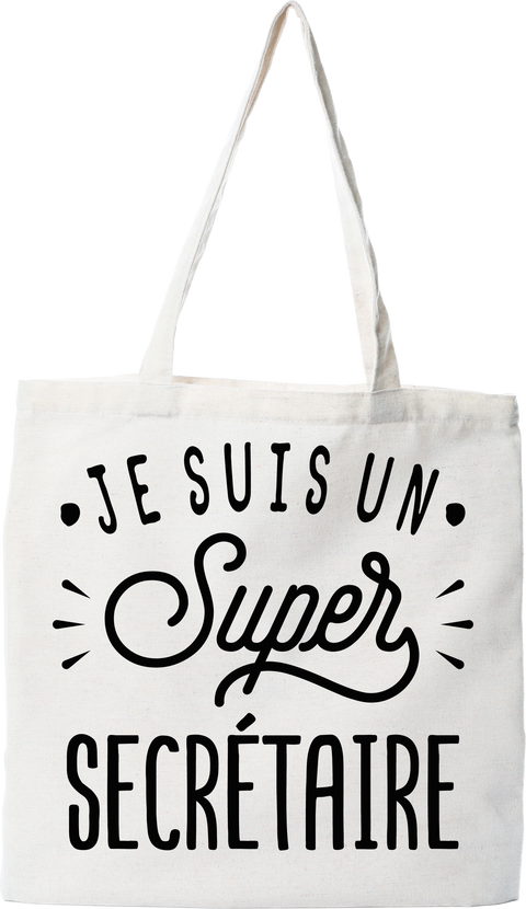 Tote bag coton recyclé je suis un super secrétaire