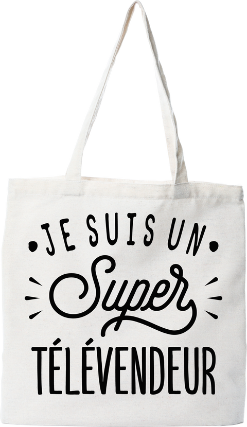 Tote bag coton recyclé je suis un super télévendeur