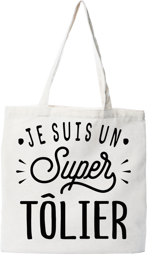 Tote bag coton recyclé je suis un super tôlier
