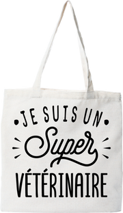 Tote bag coton recyclé je suis un super vétérinaire