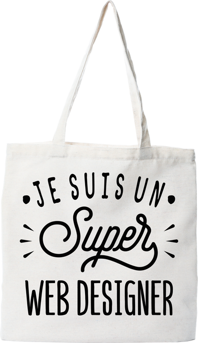 Tote bag coton recyclé je suis un super web designer