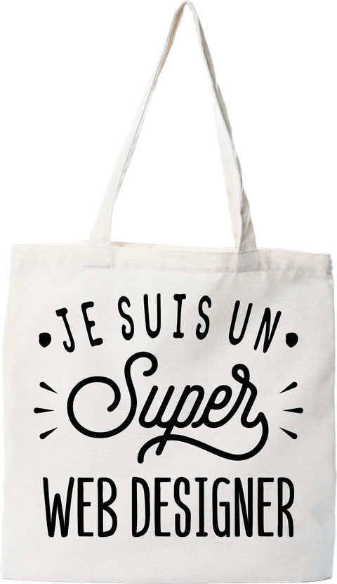 Tote bag coton recyclé je suis un super web designer