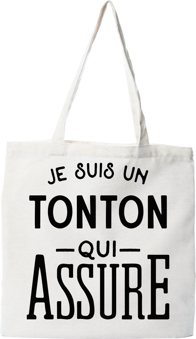 Tote bag coton recyclé je suis un tonton qui assure