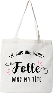 Tote bag coton recyclé je suis une vraie folle