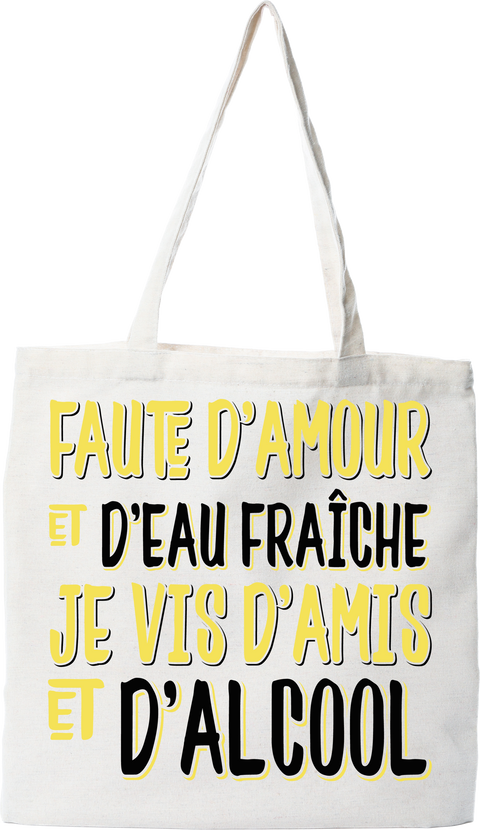 Tote bag coton recyclé je vis d'amis et d'alcool