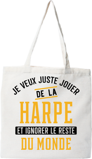 Tote bag coton recyclé jouer de la harpe et ignorer le monde