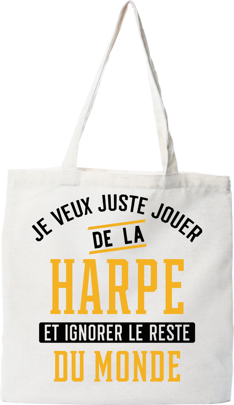 Tote bag coton recyclé jouer de la harpe et ignorer le monde