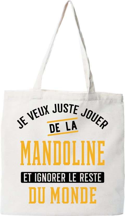 Tote bag coton recyclé jouer de la mandoline et ignorer le monde