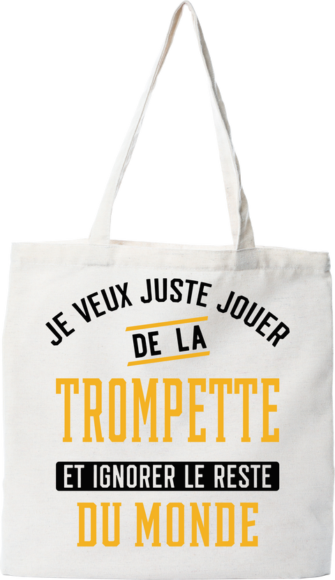 Tote bag coton recyclé jouer de la trompette et ignorer le monde