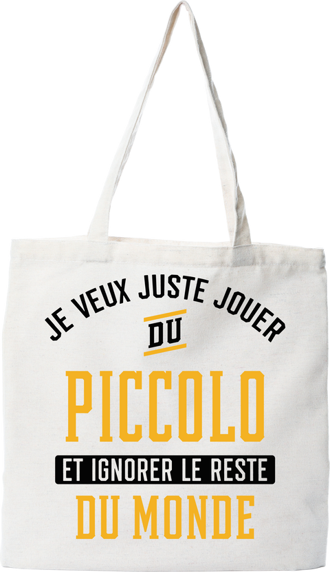 Tote bag coton recyclé jouer du piccolo et ignorer le monde