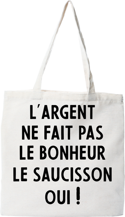 Tote bag coton recyclé l'argent ne fait pas le bonheur