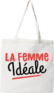 Tote bag coton recyclé la femme idéale
