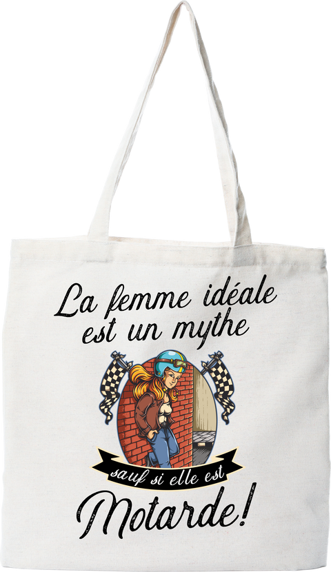 Tote bag coton recyclé la femme idéale est motarde