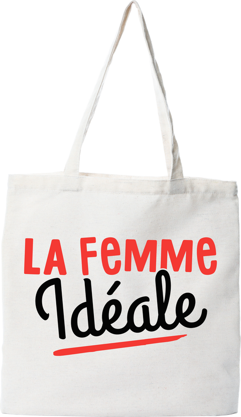 Tote bag coton recyclé la femme idéale