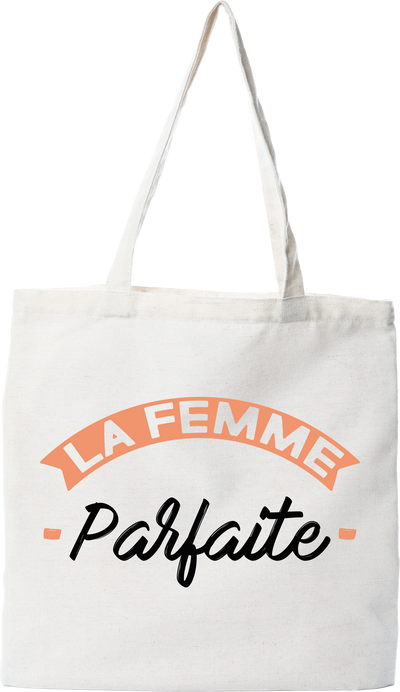 Tote bag coton recyclé la femme parfaite