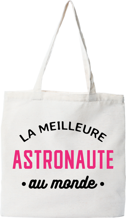 Tote bag coton recyclé la meilleure astronaute au monde