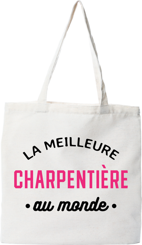 Tote bag coton recyclé la meilleure charpentière au monde