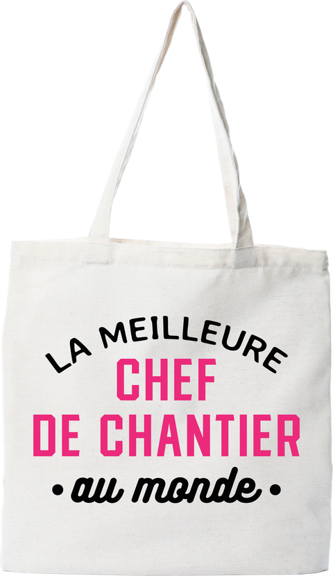 Tote bag coton recyclé la meilleure chef de chantier au monde