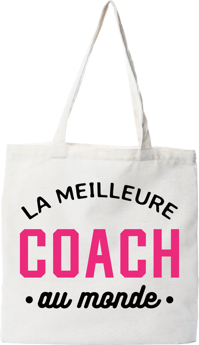 Tote bag coton recyclé la meilleure coach au monde