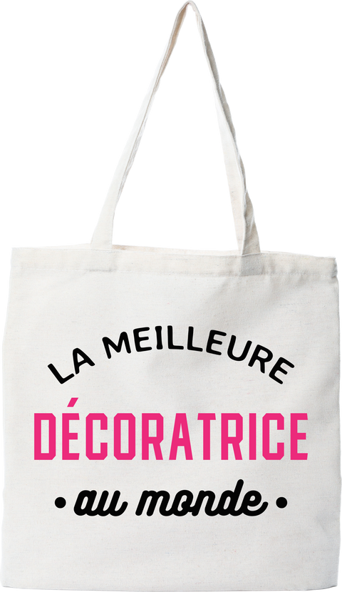 Tote bag coton recyclé la meilleure décoratrice au monde