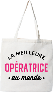Tote bag coton recyclé la meilleure opératrice au monde