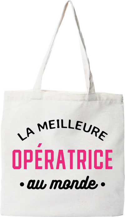 Tote bag coton recyclé la meilleure opératrice au monde