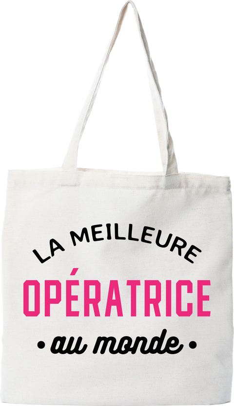 Tote bag coton recyclé la meilleure opératrice au monde