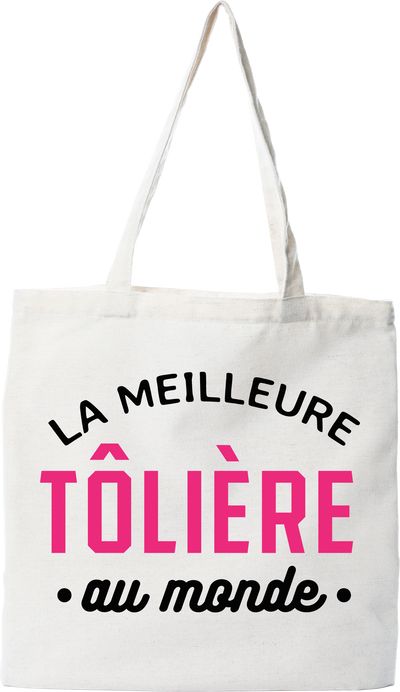 Tote bag coton recyclé la meilleure tôlière au monde