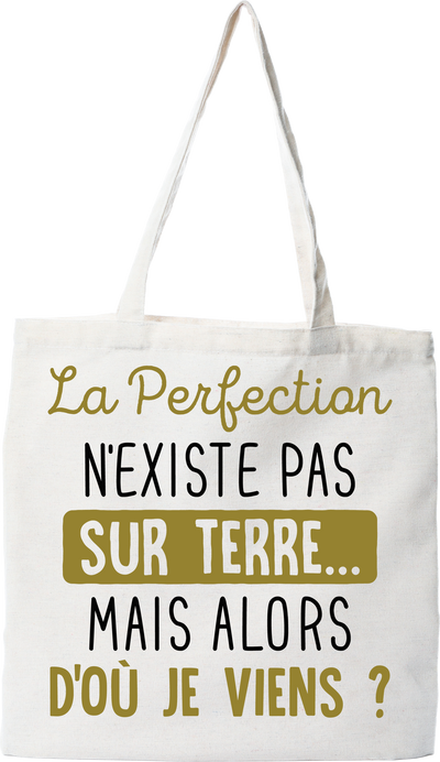 Tote bag coton recyclé la perfection n'existe pas