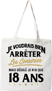 Tote bag coton recyclé les conneries à 18 ans