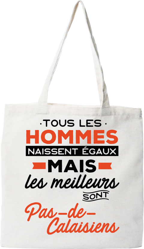 Tote bag coton recyclé les meilleurs sont pas de calaisiens