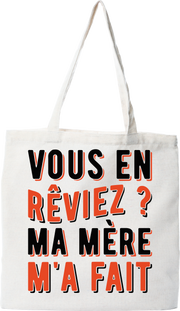 Tote bag coton recyclé ma mère m'a fait